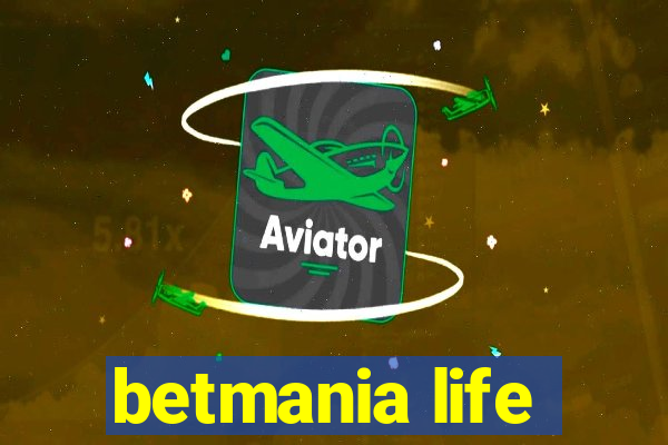 betmania life